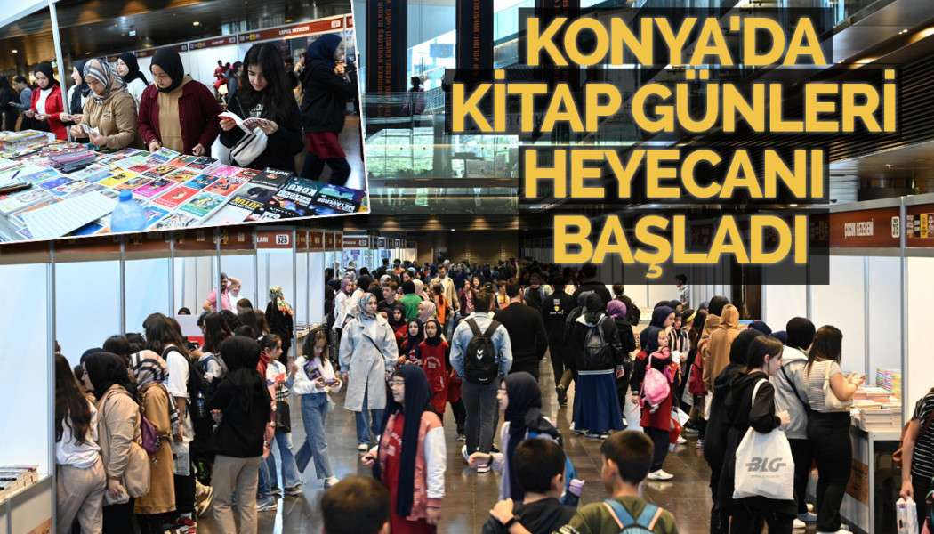 KONYA&rsquo;DA KİTAP G&Uuml;NLERİ HEYECANI BAŞLADI